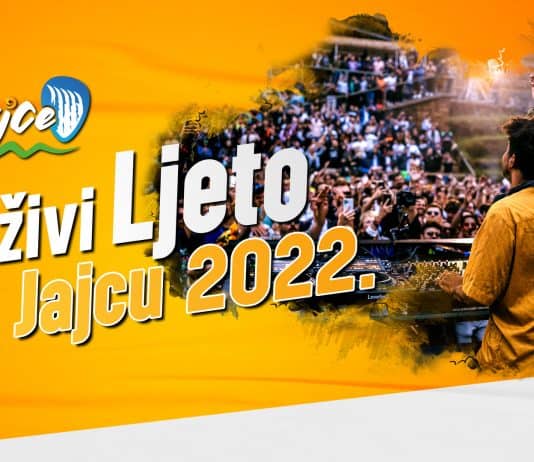 Kalendar događaja – „Doživi ljeto u Jajcu 2022.“