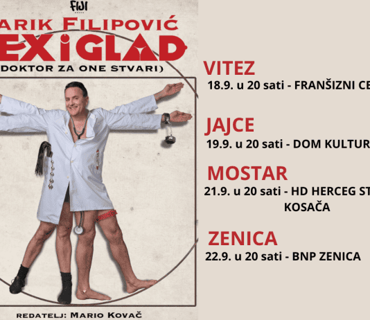Tarik Filipović kao doktor za one stvari: U Vitez, Jajce, Mostar i Zenicu stiže predstava “Sex i glad”