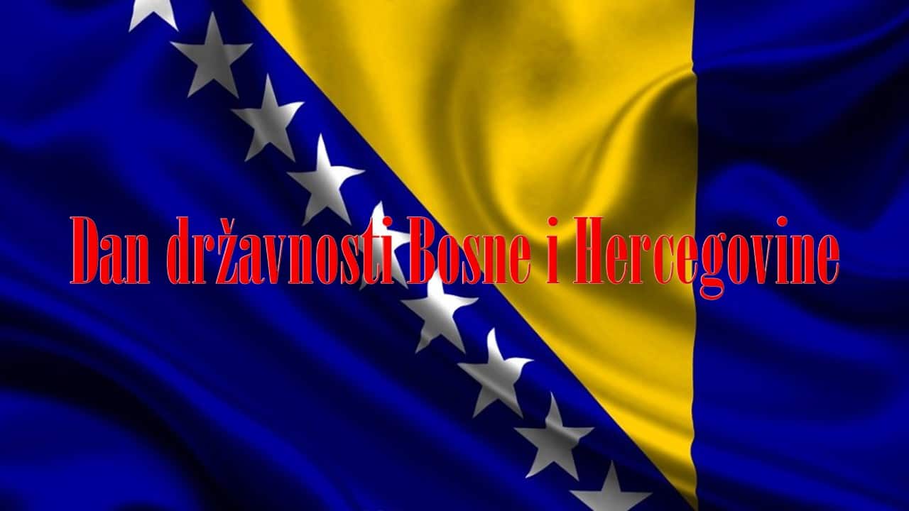 Čestitamo vam Dan državnosti Bosne i Hercegovine!