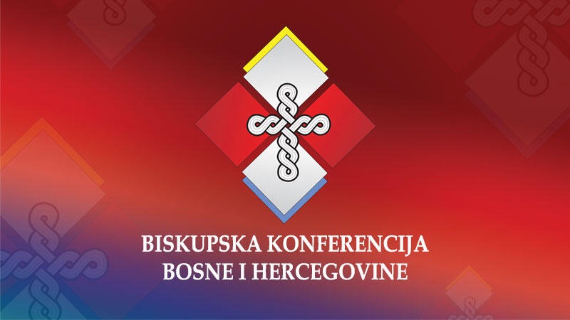BISKUPSKA KONFERENCIJA BiH UPUTILA PRIOPĆENJE U VEZI S AKTUALNIM DRUŠTVENIM I JAVNIM RASPRAVAMA KOJE OPTEREĆUJU ODNOSE MEĐU NARODIMA I VJERSKIM ZAJEDNICAMA U BiH